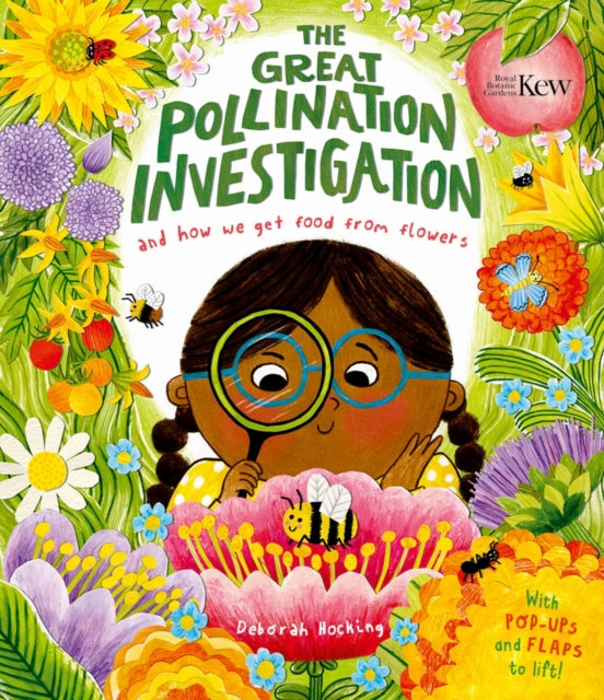 The Great Pollination Investigation : and How We Get Food from Flowers 9781800788138