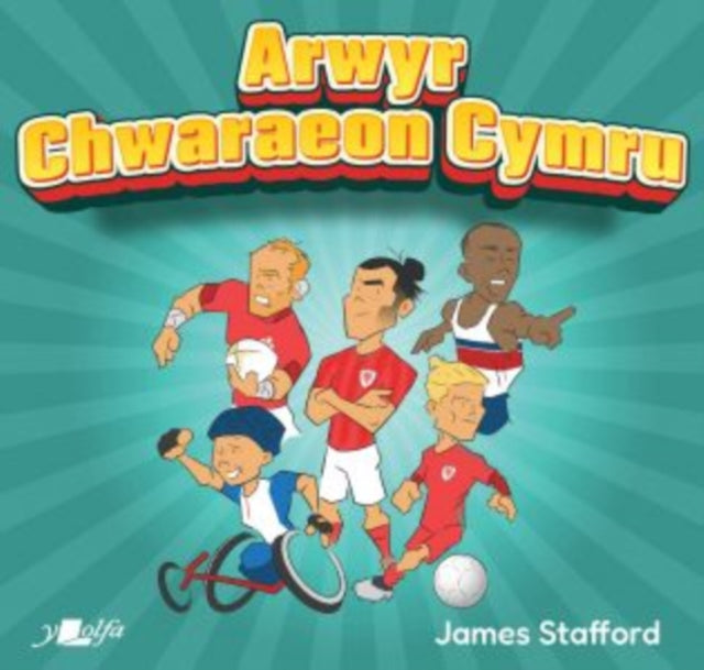 Arwyr Chwaraeon Cymru 9781800993952
