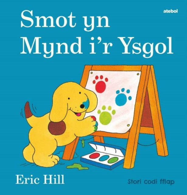 Cyfres Smot: Smot yn Mynd i'r Ysgol 9781801062084