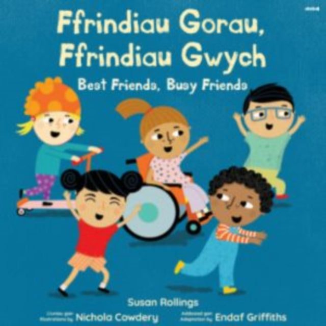 Ffrindiau Gorau,  Ffrindiau Gwych /  Best Friends,  Busy Friends 9781801064309