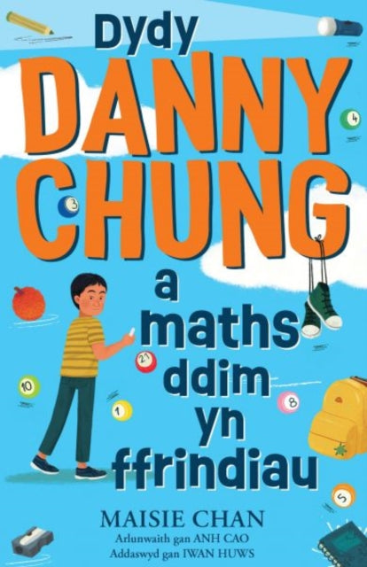 Dydy Danny Chung a Maths Ddim yn Ffrindiau 9781801064484