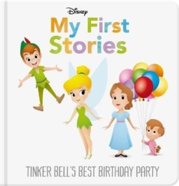 Disney My First Stories: Tinker Bell's Best Birthday Party 9781801081092