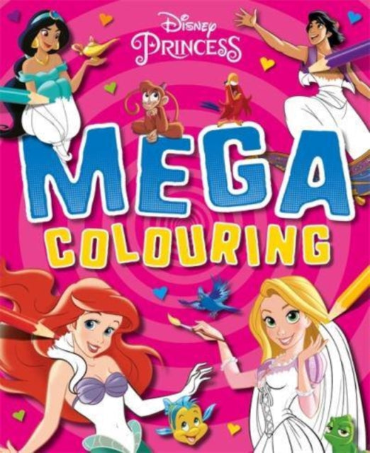 Disney Princess: Mega Colouring 9781801082655