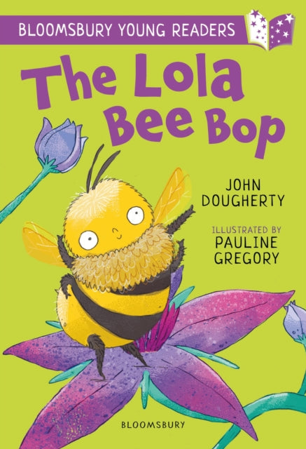 The Lola Bee Bop: A Bloomsbury Young Reader : Purple Book Band 9781801990882