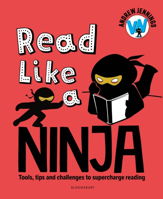 Read Like a Ninja : Tools, tips and challenges to supercharge reading 9781801994255