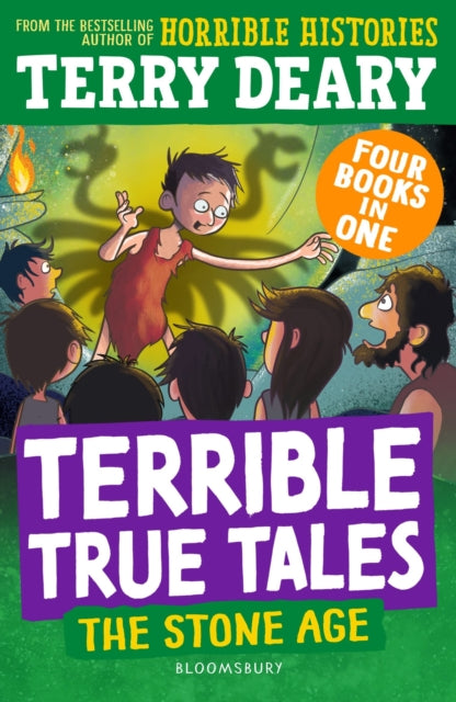 Terrible True Tales: The Stone Age : From the author of Horrible Histories, perfect for 7+ 9781801995962