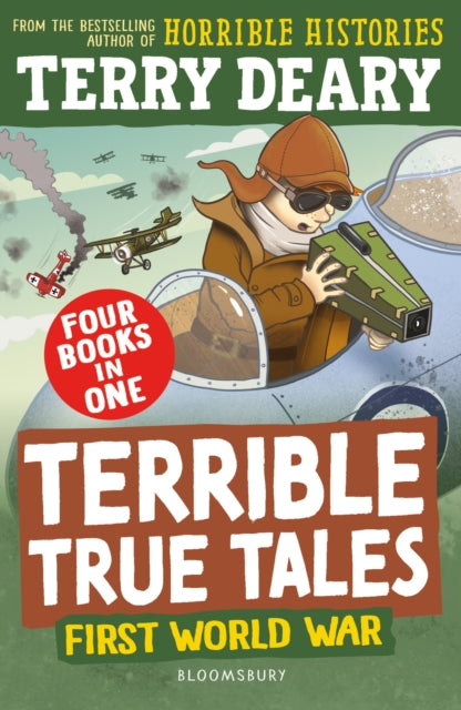 Terrible True Tales: First World War : From the author of Horrible Histories, perfect for 7+ 9781801997614