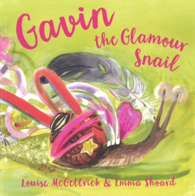 Gavin the Glamour Snail 9781802587036