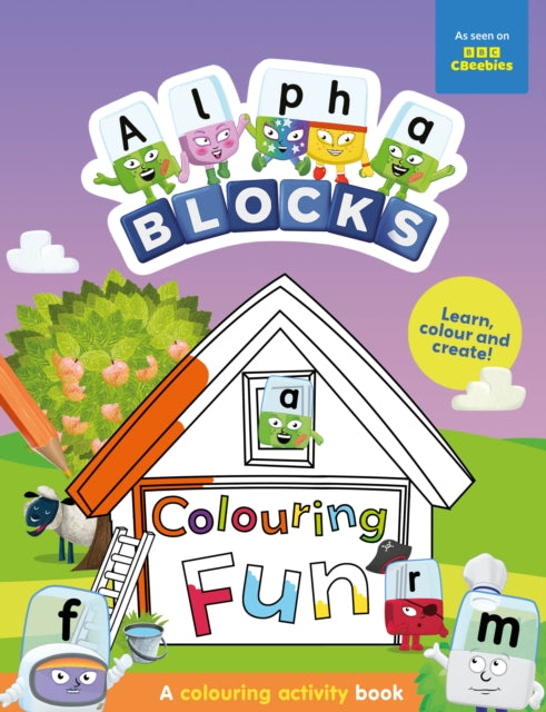 Alphablocks Colouring Fun: A Colouring Activity Book 9781802632583
