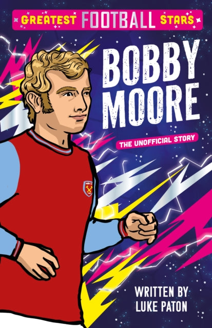 Greatest Football Stars: Bobby Moore-9781802635423