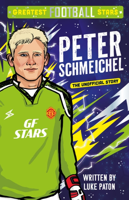 Greatest Football Stars: Peter Schmeichel-9781802635447