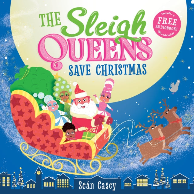 The Sleigh Queens Save Christmas 9781802637434
