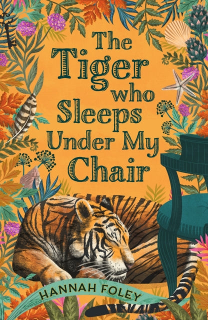 The Tiger Who Sleeps Under My Chair 9781803289823