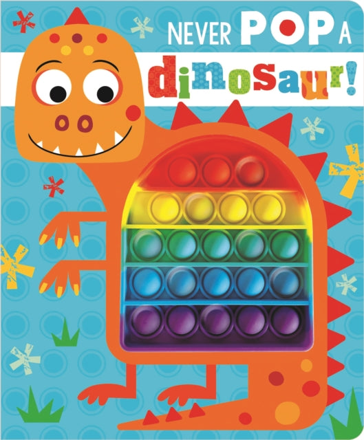 Never Pop a Dinosaur! 9781803374727