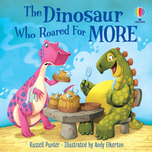The Dinosaur Who Roared For More 9781803702469