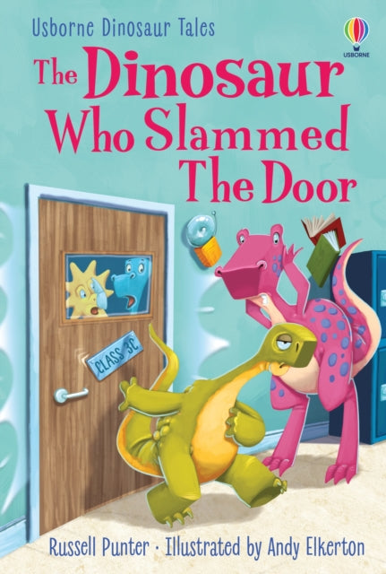 The Dinosaur who Slammed the Door 9781803709970