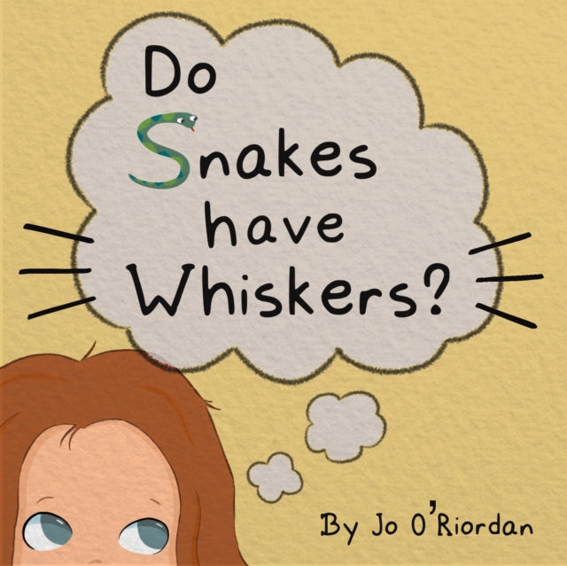 Do Snakes have Whiskers? 9781803782775