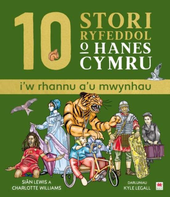10 Stori Rhyfeddol o Hanes Cymru (i'w rhannu a'u mwynhau) 9781804164556