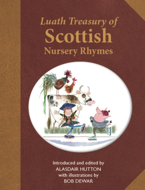 The Luath Treasury of Scottish Nursery Rhymes 9781804250105