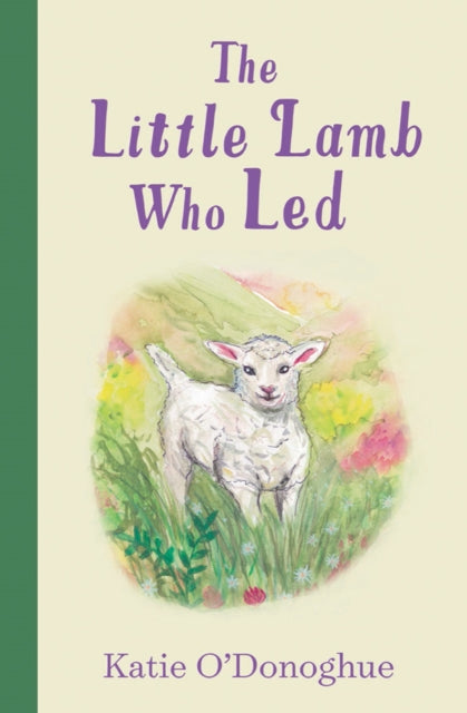 The Little Lamb Who Led 9781804580523