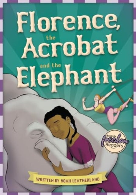 Florence, the Acrobat and the Elephant 9781805051725