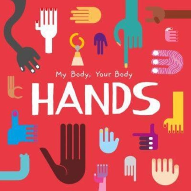 Hands : My Body, Your Body 9781805053736