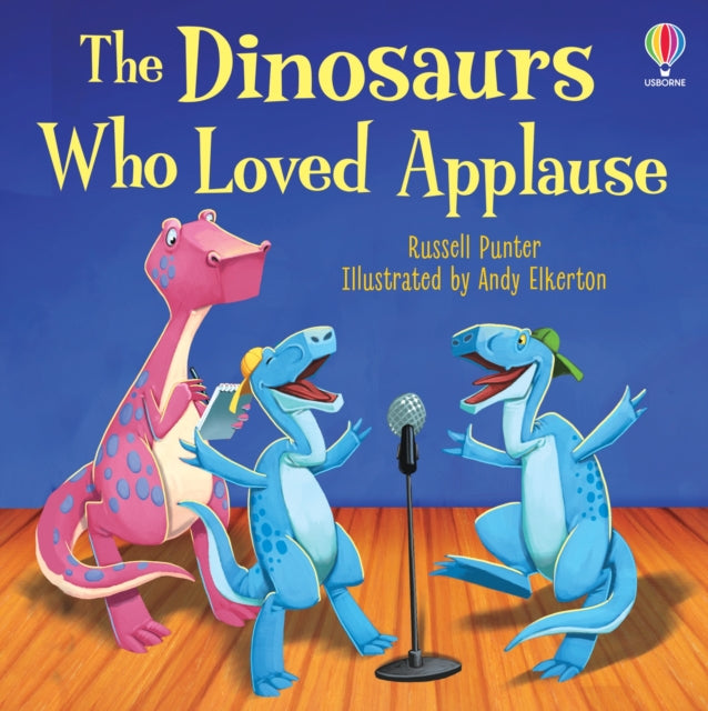 The Dinosaurs Who Loved Applause 9781805072447