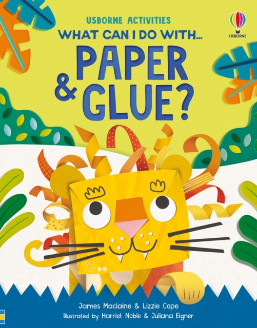 What Can I Do With Paper and Glue? 9781805074205