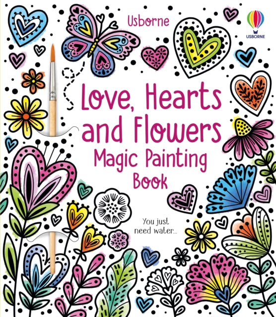 Love, Hearts and Flowers Magic Painting Book 9781805312222