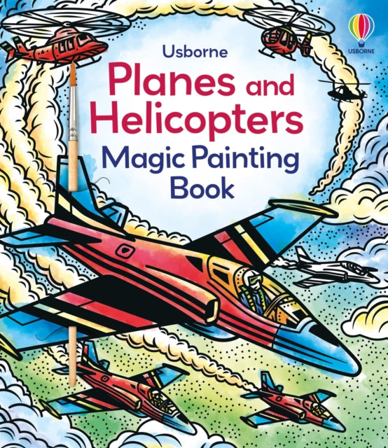 Planes and Helicopters Magic Painting Book 9781805312888