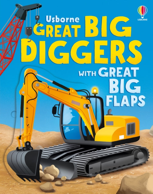 Great Big Diggers (with great big flaps) 9781835408735