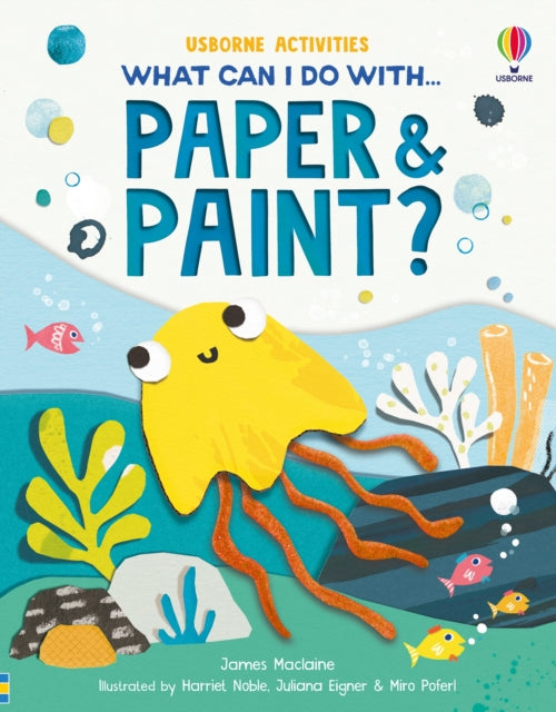 What Can I Do with Paper and Paint? 9781835408797