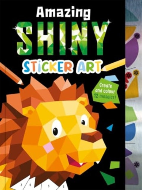 Amazing Shiny Sticker Art 9781835441589