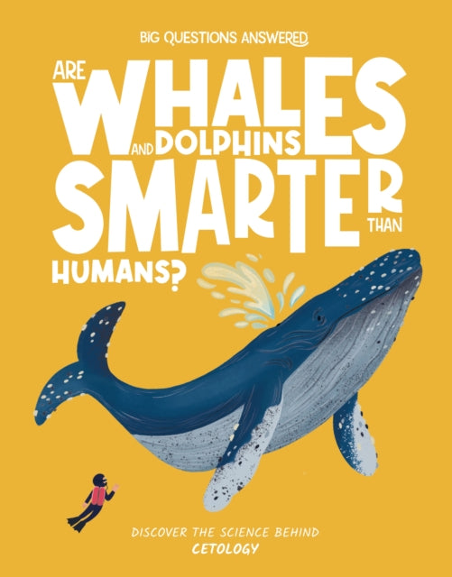 Are Whales and Dolphins Smarter Than Humans? : Cetology-9781835691335