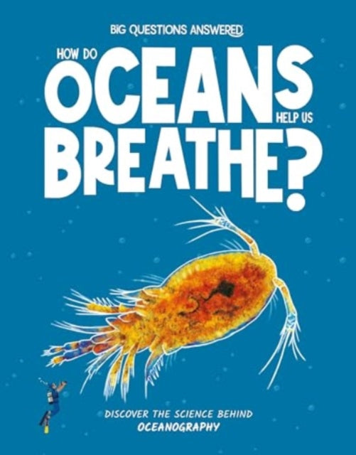How Do Oceans Help Us Breathe? : Discover the science behind oceanography-9781835691342