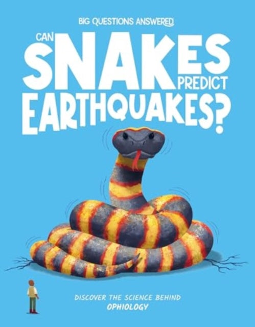Can Snakes Predict Earthquakes? : Discover the science behind ophiology-9781835691373