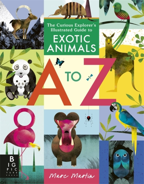 The Curious Explorer's Illustrated Guide to Exotic Animals A to Z 9781835871041