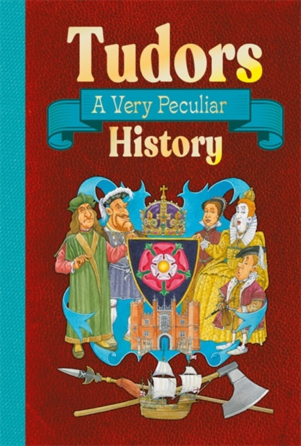 Tudors : A Very Peculiar History 9781835871140