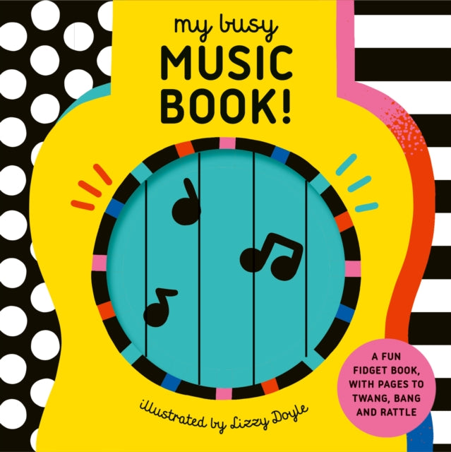 My Busy Music Book! : A Playful Music Book with Pages to Twang, Bang, and Rattle! 9781836005391