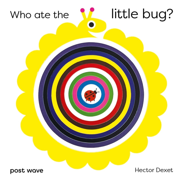 Who Ate the Little Bug? 9781836270010