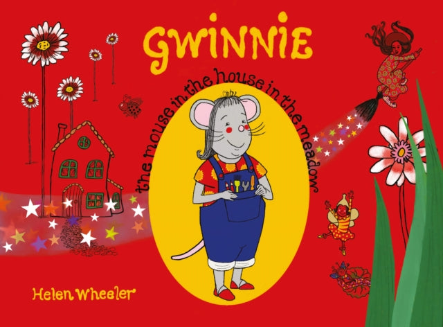 Gwinnie - The Mouse in the House in the Meadow 9781836280941