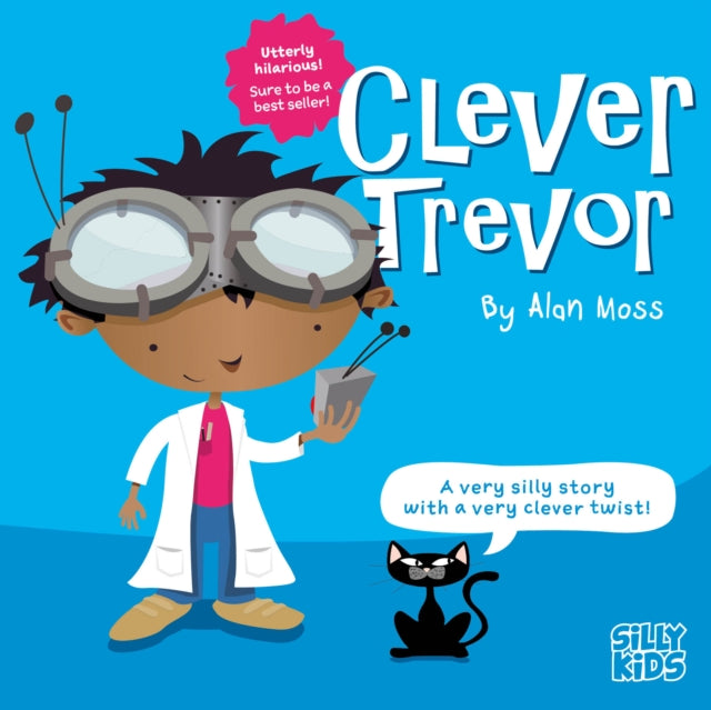 Clever Trevor : Part of Silly Kids fun rhyming picture books for 4-7 year olds. 9781836281184