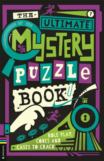 The Ultimate Mystery Puzzle Book : Role play, codes and cases to crack 9781837250608