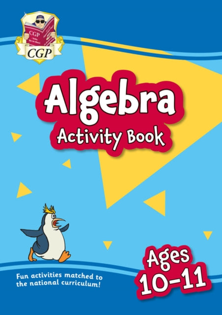 Algebra Activity Book for Ages 10-11 (Year 6) 9781837740697