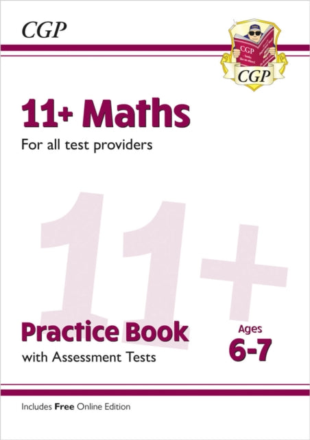 11+ Maths Practice Book & Assessment Tests - Ages 6-7 (for all test providers) 9781837740772