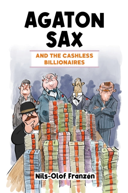Agaton Sax and the Cashless Billionaires 9781837910021