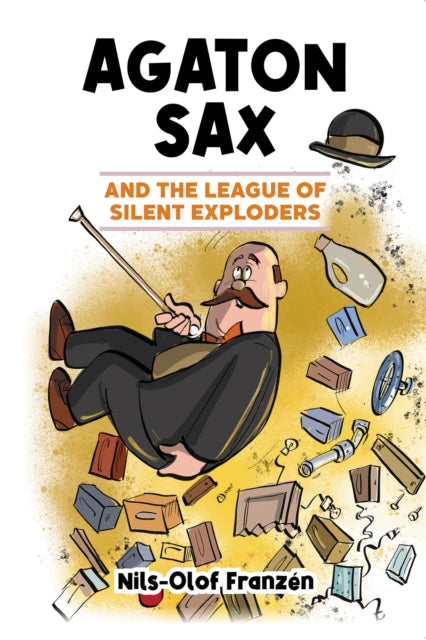 Agaton Sax and the League of Silent Exploders 9781837910076