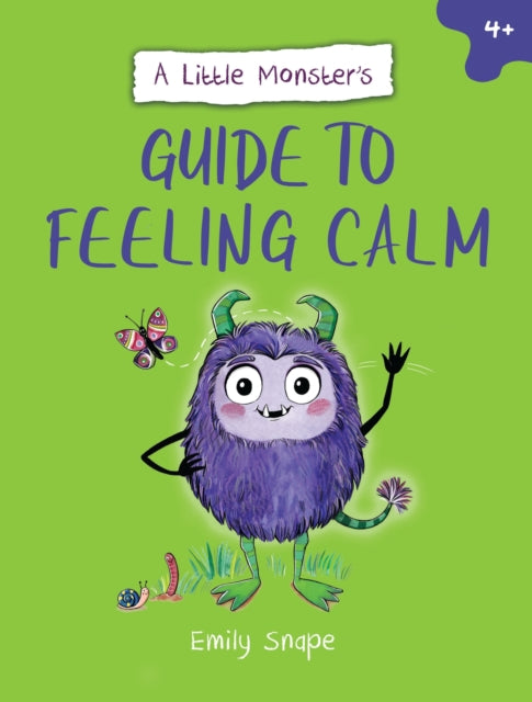 A Little Monster's Guide to Feeling Calm : A Child's Guide to Coping with Their Worries 9781837992102