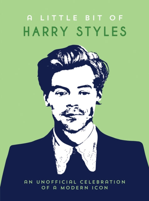 A Little Bit of Harry Styles : An Unofficial Celebration of a Modern Icon 9781837996957