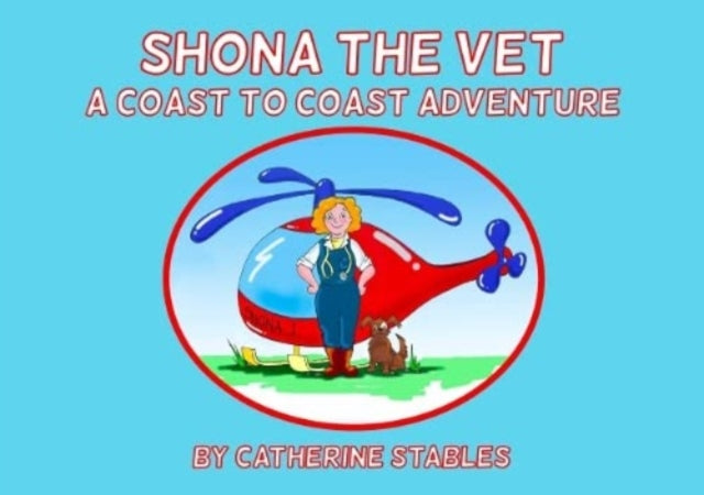Shona the Vet : A Coast to Coast Adventure 9781838037956